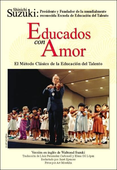 Educados con Amor -- El Método Clásico de la Educación del Talento: Spanish Language Edition of Nurtured by Love