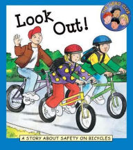 Title: Look Out!: Safety on Bicycles, Author: Cindy Leaney