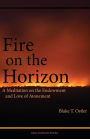 Fire on the Horizon: A Meditation on the Endowment and Love of Atonement