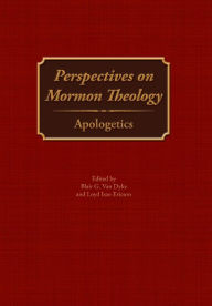 Title: Perspectives on Mormon Theology: Apologetics, Author: Blair G Van Dyke