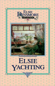 Title: Elsie Yachting with the Raymonds, Book 16, Author: Martha Finley