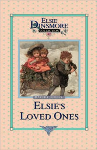 Title: Elsie and Her Loved Ones, Book 27, Author: Martha Finley