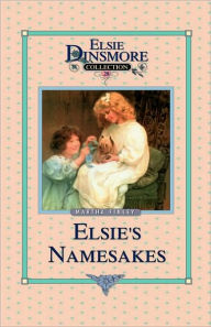 Title: Elsie and Her Namesake, Book 28, Author: Martha Finley