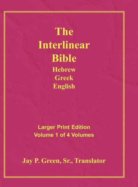 Interlinear Hebrew Greek English Bible, Volume 1 Of 4 Volumes, Larger  Print, Hardcover|Large Print