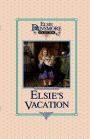 Elsie's Vacation And After Events, Book 17