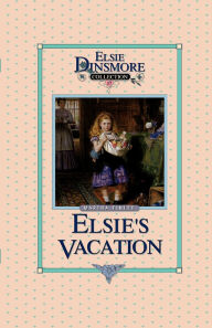Title: Elsie's Vacation and After Events, Book 17, Author: Martha Finley