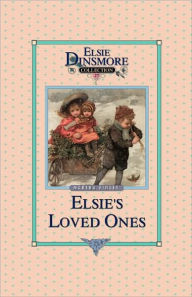 Title: Elsie and Her Loved Ones, Book 27, Author: Martha Finley