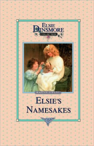 Title: Elsie and Her Namesake, Book 28, Author: Martha Finley