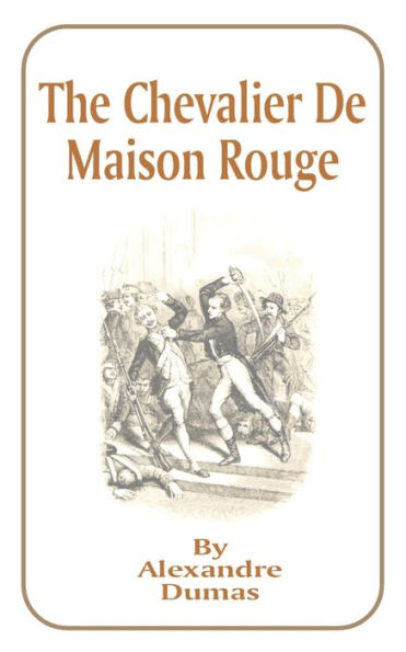 The Chevalier de Maison Rouge