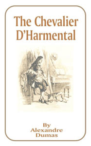 Title: The Chevalier D'Harmental, Author: Alexandre Dumas