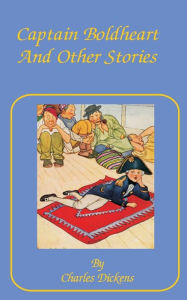 Captain Boldheart, and Other Stories in a Holiday Romance