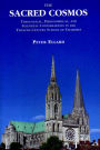 Sacred Cosmos: Theological, Philosophical, and Scientific Conversations in the Twelfth Century School of Chartres
