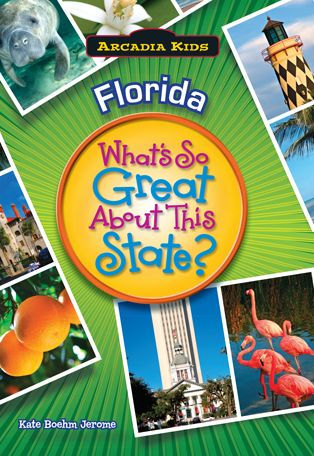 Florida: What's So Great About This State?