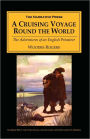A Cruising Voyage Around the World: The Adventures of an English Privateer