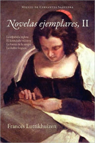 Title: Novelas Ejemplares, II, Author: Miguel De Cervantes Saavedra