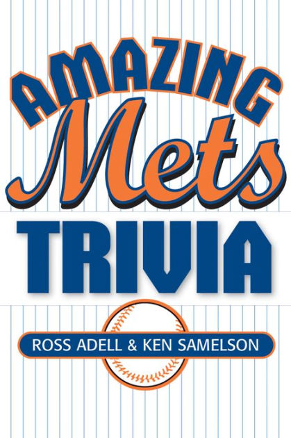 So You Think You're a New York Mets Fan?: Stars, Stats, Records, and Memories for True Diehards [Book]