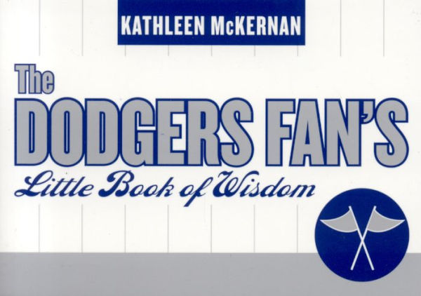 The Dodgers Fan's Little Book of Wisdom