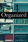 4 Weeks to an Organized Life with AD/HD