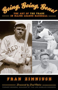 Title: Going, Going, Gone!: The Art of the Trade in Major League Baseball, Author: Fran Zimniuch