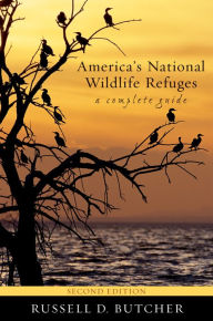 America's National Wildlife Refuges, 2nd Edition: A Complete Guide