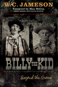 Title: Billy the Kid: Beyond the Grave, Author: W.C. Jameson