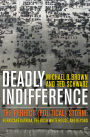 Deadly Indifference: The Perfect (Political) Storm: Hurricane Katrina, the Bush White House, and Beyond