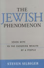 The Jewish Phenomenon: Seven Keys to the Enduring Wealth of a People