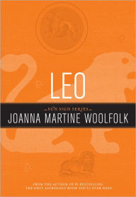 Title: Leo: Sun Sign Series, Author: Joanna Martine Woolfolk