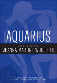 Title: Aquarius: Sun Sign Series, Author: Joanna Martine Woolfolk
