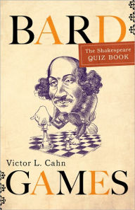Title: Bard Games: The Shakespeare Quiz Book, Author: Victor Cahn