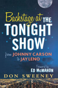 Title: Backstage at the Tonight Show: From Johnny Carson to Jay Leno, Author: Don Sweeney