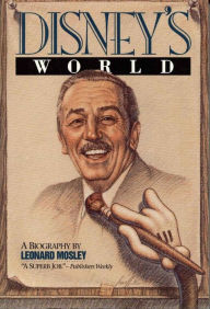 Title: Disney's World, Author: Leonard Mosley
