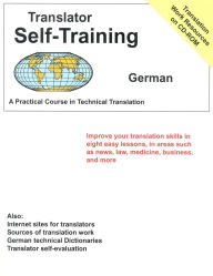 Title: Translator Self-Training--German: Practical Course in Technical Translation, Author: Morry Sofer