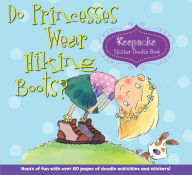 Title: Do Princesses Wear Hiking Boots?: Keepsake Sticker Doodle Book, Author: Carmela LaVigna Coyle