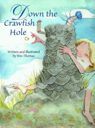 Down the Crawfish Hole