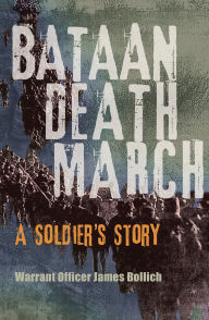 Bataan Death March: A Soldier's Story