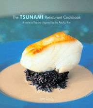 Title: The Tsunami Restaurant Cookbook, Author: Benjamin Smith