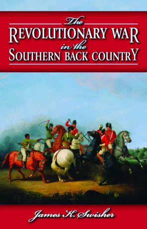 The Revolutionary War in the Southern Back Country