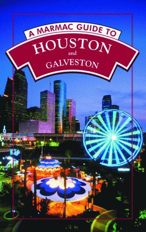 A Marmac Guide to Houston and Galveston: 6th Edition
