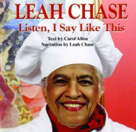 Title: Leah Chase: Listen, I Say Like This, Author: Carol Allen