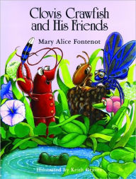 Title: Clovis Crawfish and His Friends, Author: Mary Alice Fontenot