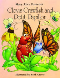 Title: Clovis Crawfish and Petit Papillon, Author: Mary Alice Fontenot