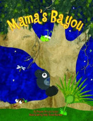 Title: Mama's Bayou, Author: Dianne De Las Casas