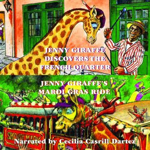 Jenny Giraffe Discovers the French Quarter/Jenny Giraffe's Mardi Gras Ride