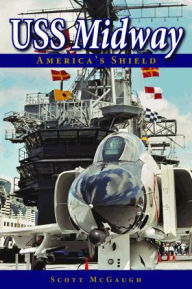 Title: USS Midway: America's Shield, Author: Scott McGaugh