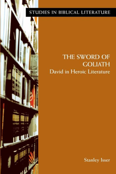 The Sword of Goliath: David in Heroic Literature / Edition 1