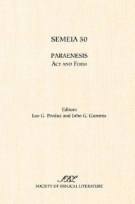 Semeia 50: Paraenesis: Act and Form