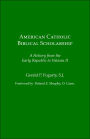 American Catholic Biblical Scholarship