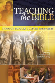 Title: Teaching the Bible through Popular Culture and the Arts, Author: Mark Roncace