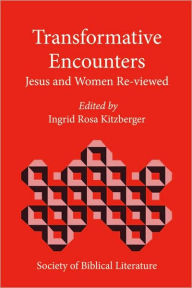 Title: Transformative Encounters: Jesus and Women Re-Viewed, Author: Ingrid Rosa Kitzberger
